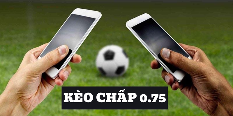 hình đại diện kèo chấp 0.75